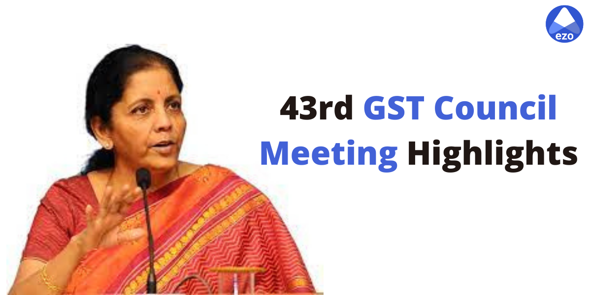 43rd GST Council Meeting Updates - LegalDocs